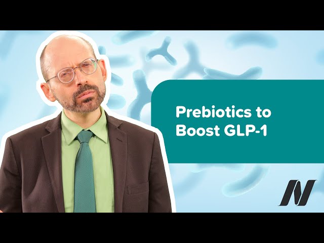 Using Prebiotics to Boost GLP-1