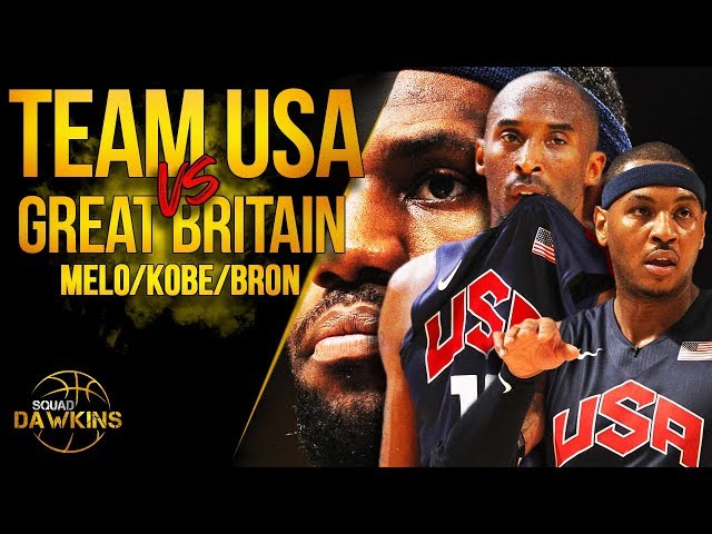 Melo, LeBron, Kobe, D-Will x 2012 Team USA DESTROY Great Britain | SQUADawkins