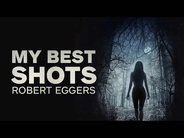 Robert Eggers Picks His Favorite Shots from Nosferatu, The Witch, and More | My Best Shots