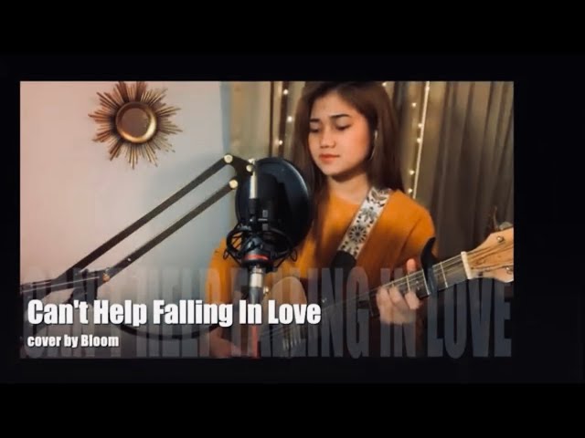 Can't help falling in love cover by Bloom Esteller