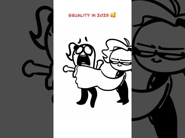 Equality in 2025 🥰 (Animation Meme) Anim: @Cartoonimation  #shorts