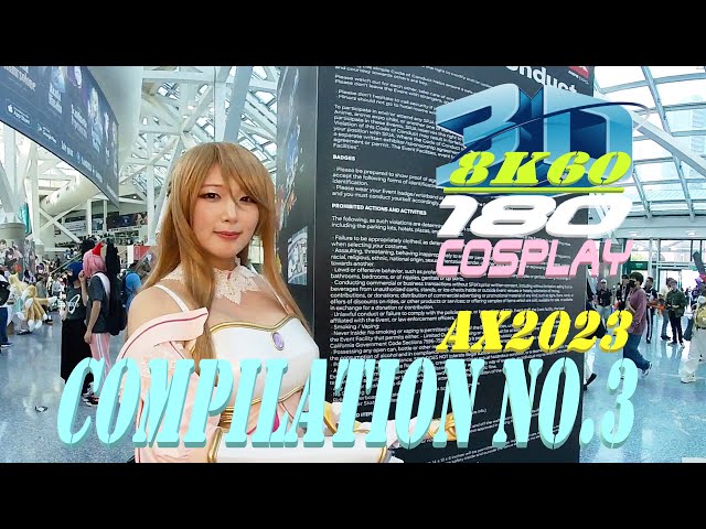 Anime Expo 2023, Cosplay, 3DVR180, Compilation No3, AX2023, アニメエキスポ, コスプレNo3 8K 3D VR180