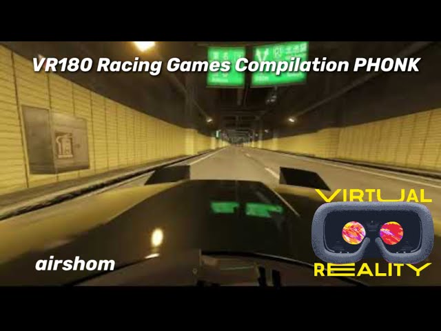 VR180 VR Racing Gameplay Compilation (PHONK)