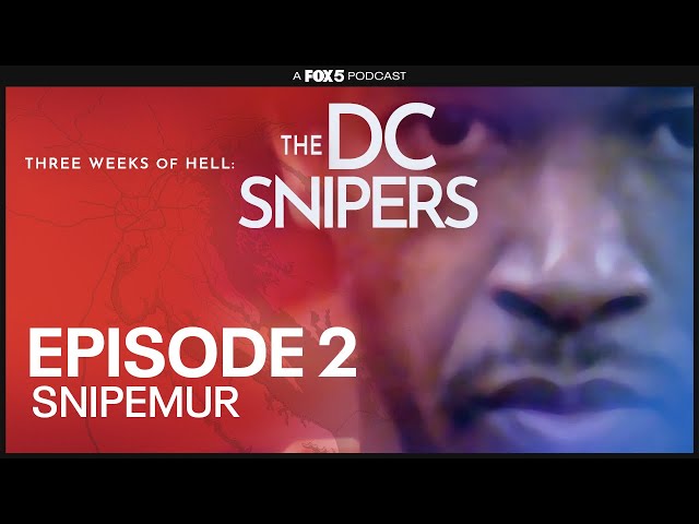 The DC Snipers Podcast | Snipemur - Episode 2 | FOX 5 DC