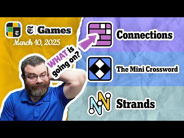 NYT Connections, Mini Crossword, and Strands | March 10, 2025