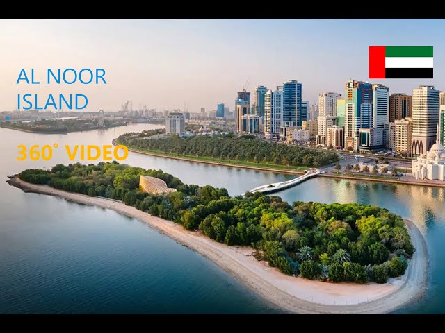 AL NOOR ISLAND SHARJAH | 360 VIDEO | WALK THROUGH | DUBAI LIFESTYLE | 360 VLOG | EP - 1