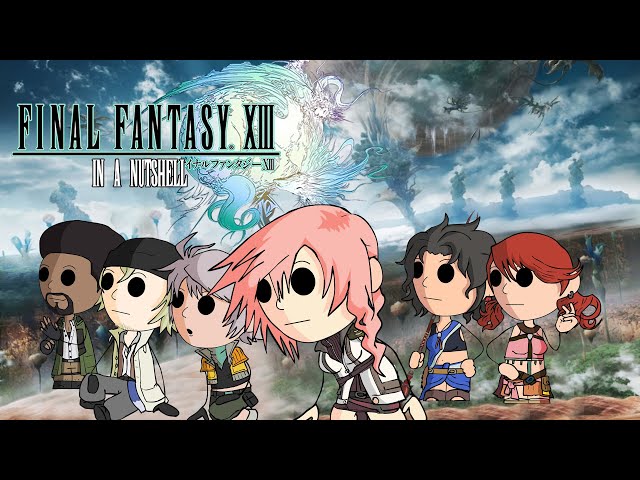 Final Fantasy XIII In a Nutshell! (Animated Parody)