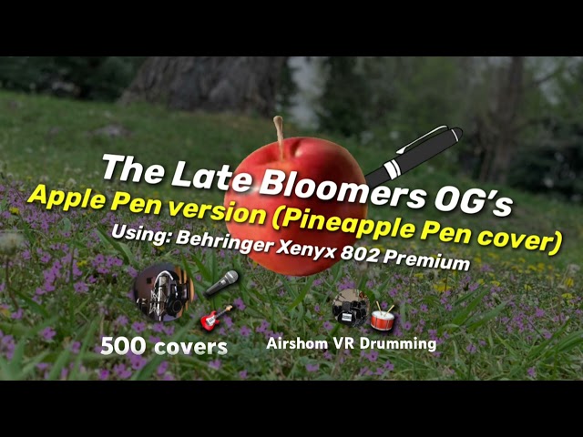 Late Bloomers Band Audio - Apple Pen Version (Pineapple Pen Jam)