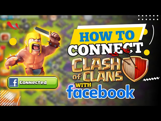 How to Connect Clash of Clans With Facebook (Step by Step Guide, 2025)