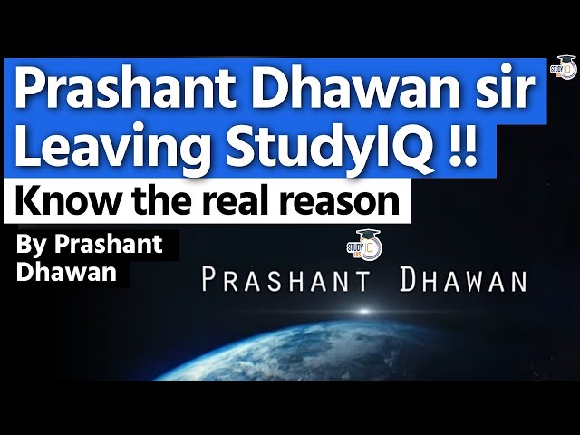 Prashant Dhawan Sir Is Leaving StudyIQ Channel? | Know The Complete Story @Career247Official