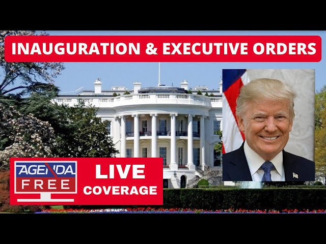 Trump Inauguration & Executive Orders - LIVE Coverage & Breaking News Updates