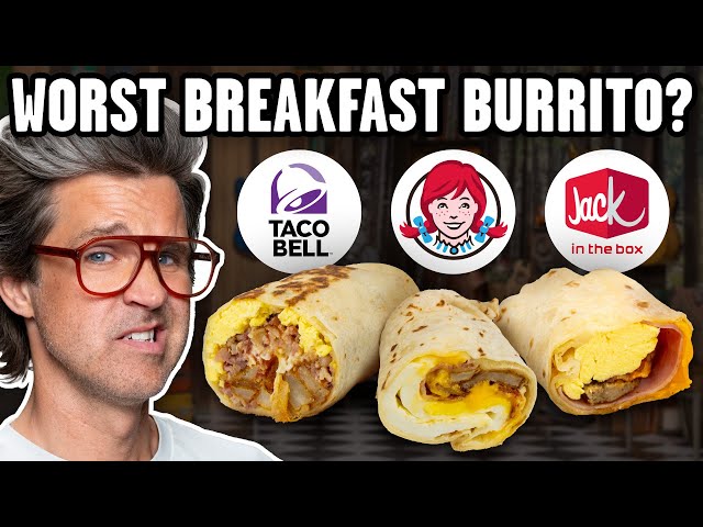 Who Makes The WORST Breakfast Burrito?