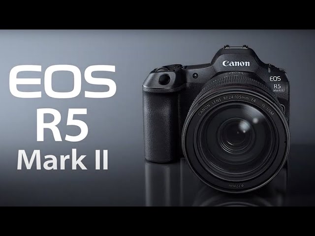 Introducing the EOS R5 Mark II (Canon Official)