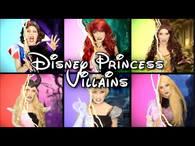 DISNEY PRINCESSES AS VILLAINS - Disney Princess Villain songs (Minor Key)