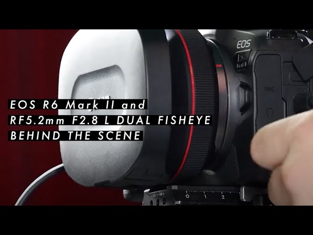 Behind the scenes of "Vlog" with RF5.2mm F2.8 L DUAL FISHEYE  (Canon Official)