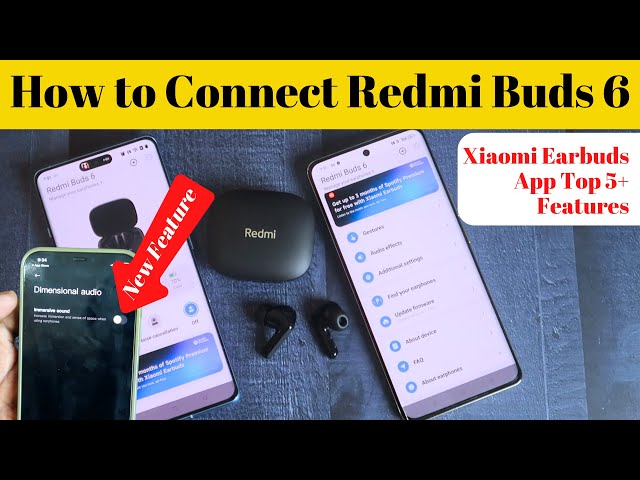 How to connect, dual pair Redmi Buds 6 & Top 5+ Xiaomi Earbuds App Features