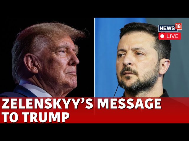 LIVE | Russia Ukraine War | Zelenskyy Gives A Strong Message To Trump | Trump Latest News | N18G