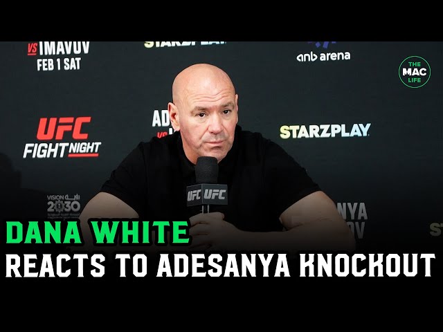 Dana White reacts to Israel Adesanya KO: "He looked amazing in the first round"