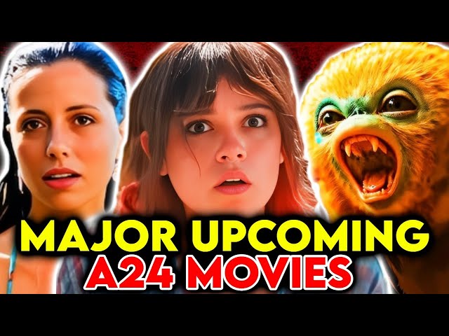 13 Major Blockbuster Upcoming A24 Movies In 2025 & Beyond - Explored