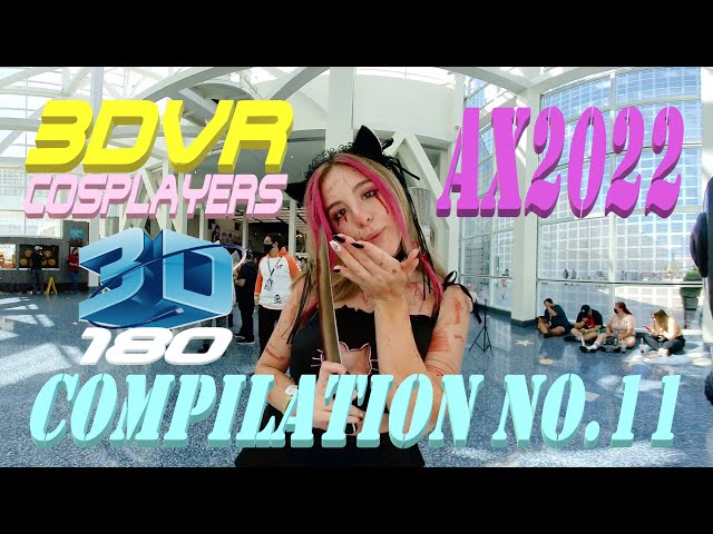 Anime Expo 2022 Cosplay, 3DVR180 Cosplay, LA, Compilation No11, AX2022, アニメエキスポ コスプレNo11 VR