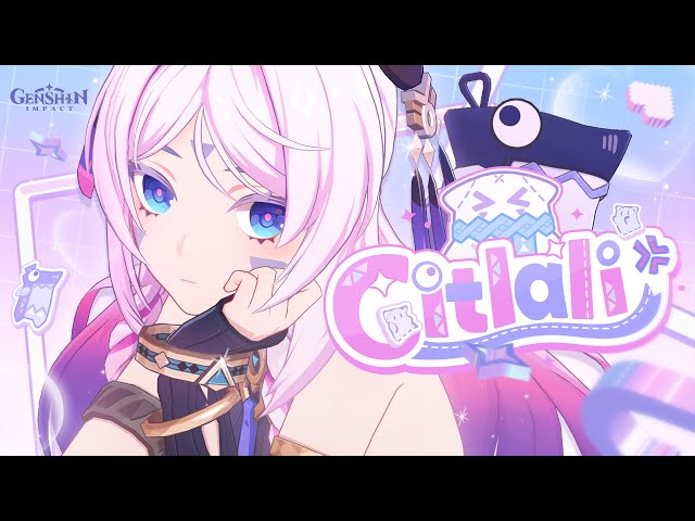 Character Trailer - "Citlali: The Gaze of the Stars" | Genshin Impact #GenshinImpact #Citlali