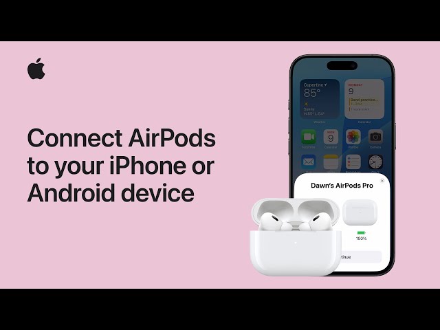 How to connect AirPods to your iPhone or Android device | Apple Support