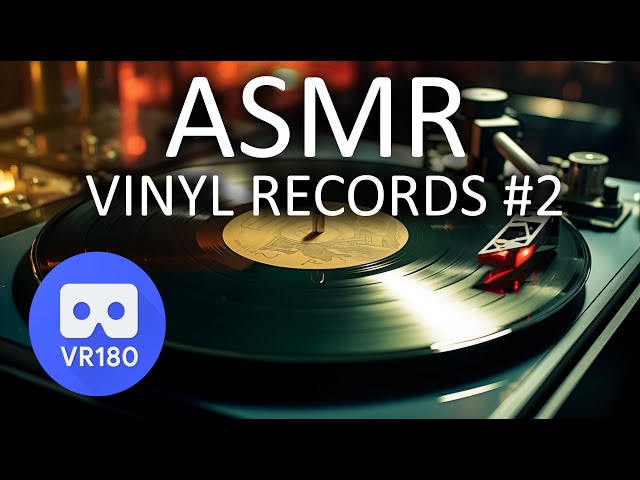 VR180 ASMR Vinyl Records #2 | No Talking | Crystal Clear Record Handling Sounds | VR Version