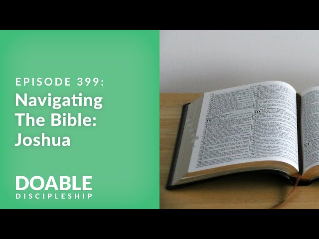 E399 Navigating the Bible  Joshua