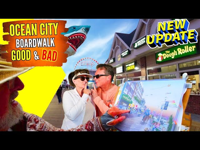 UPDATE: Ocean City Maryland Boardwalk - The Good, Bad and Ugly of Ocean City Boardwalk