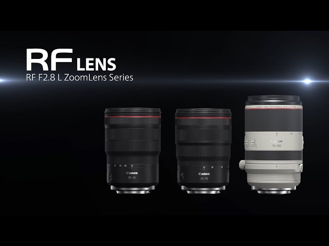 Introducing the RF F2.8 L Zoomlens Series (Canon Official）