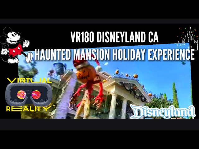 VR180 Disneyland CA - Haunted Mansion Holiday Ride (Night Before Christmas) NOV 2021