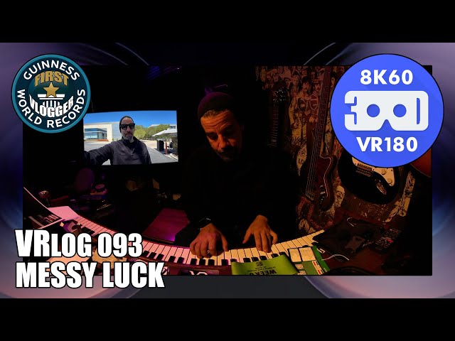 Messy Luck (Entry #2426 - VRLOG 093 - VR180)