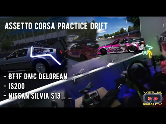 VR180 Assetto Corsa - Practice Drifting - BTTF DeLorean, IS200, Nissan Silvia S13 - Stereo Boxcam