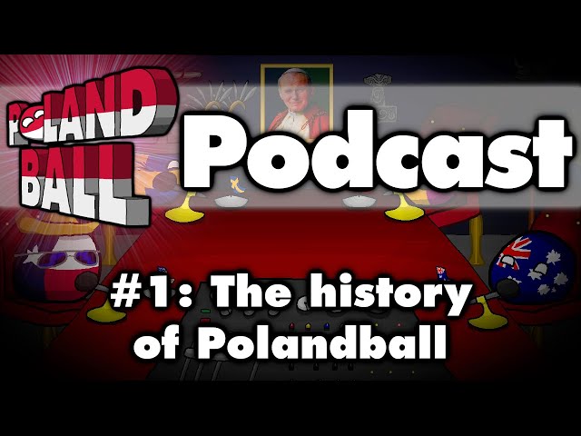 The Polandball Podcast - EP 1: The history of Polandball