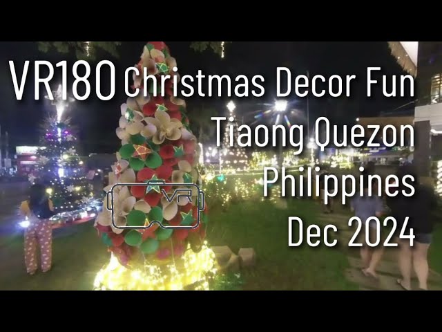 VR180 Tiaong Quezon. Christmas Lights Decorations. Star Ng Pasko mix