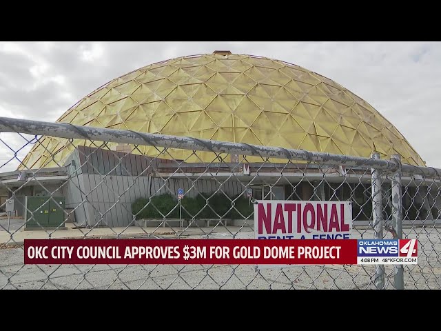 OKC City Council approves $3M for Gold Dome project