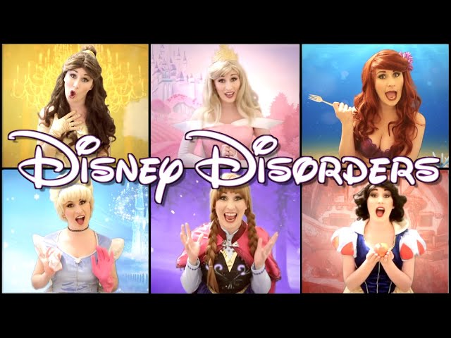 DISNEY DISORDERS - A Disney Princess Parody