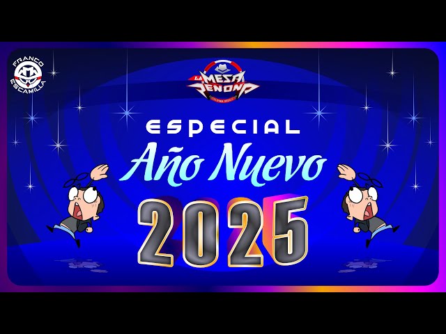 La Mesa Reñoña.- Especial de Año Nuevo 2025.