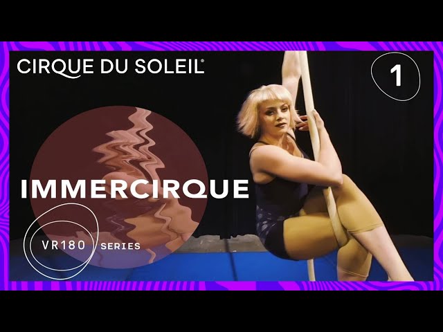 VR180 Up-Close & Personal | Cirque du Soleil BAZZAR Aerial Rope Artist | IMMERCIRQUE Episode 1