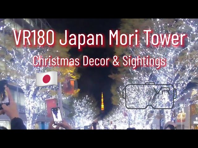 VR180 Japan Christmas Decor Tokyo Japan Mori Tower1