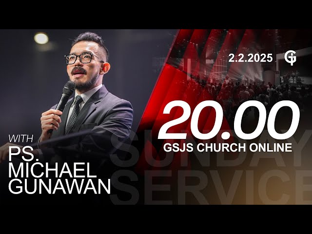 Ibadah Online GSJS 8 - Ps. Michael Gunawan - Pk. 20.00 (2 Feb 2025)