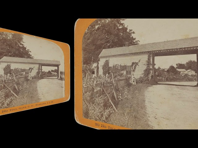 Toll Gate, Niagara ~1870s (VR 3D still-image)