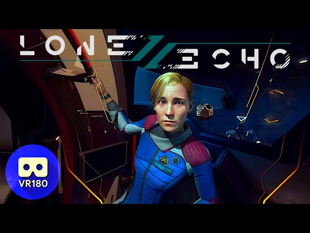 [3D VR180] Lone Echo II - first 90 minutes - Oculus Air Link